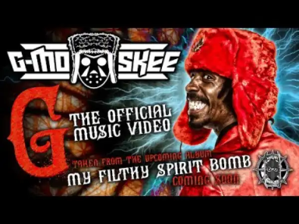 Video: G-Mo Skee - “G”